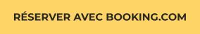 RÉSERVER AVEC BOOKING.COM