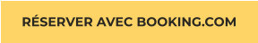 RÉSERVER AVEC BOOKING.COM