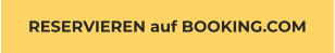 RESERVIEREN auf BOOKING.COM